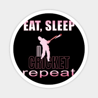 Eat sleep cricket repeat Magnet